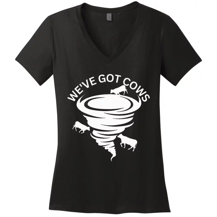 WeVe Got Cows Tornado Storm Chaser Women's V-Neck T-Shirt