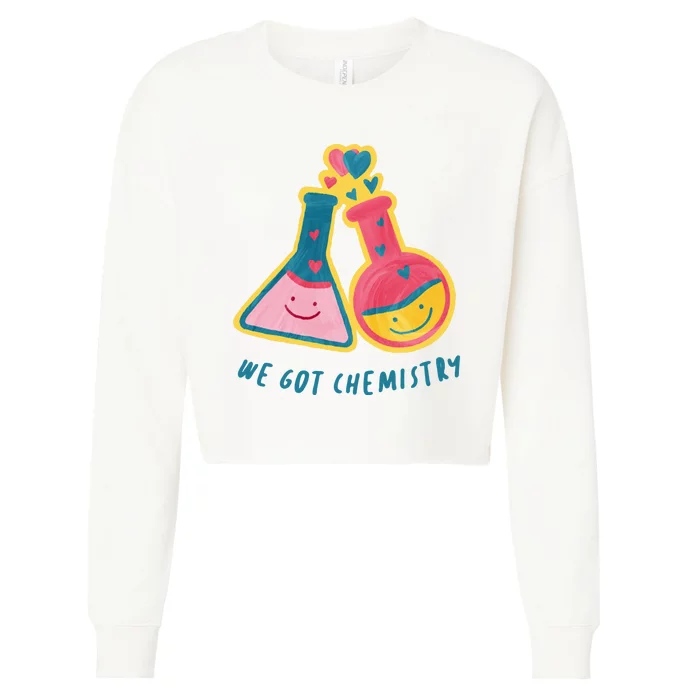 We Got Chemistry Cute Gift Cropped Pullover Crew