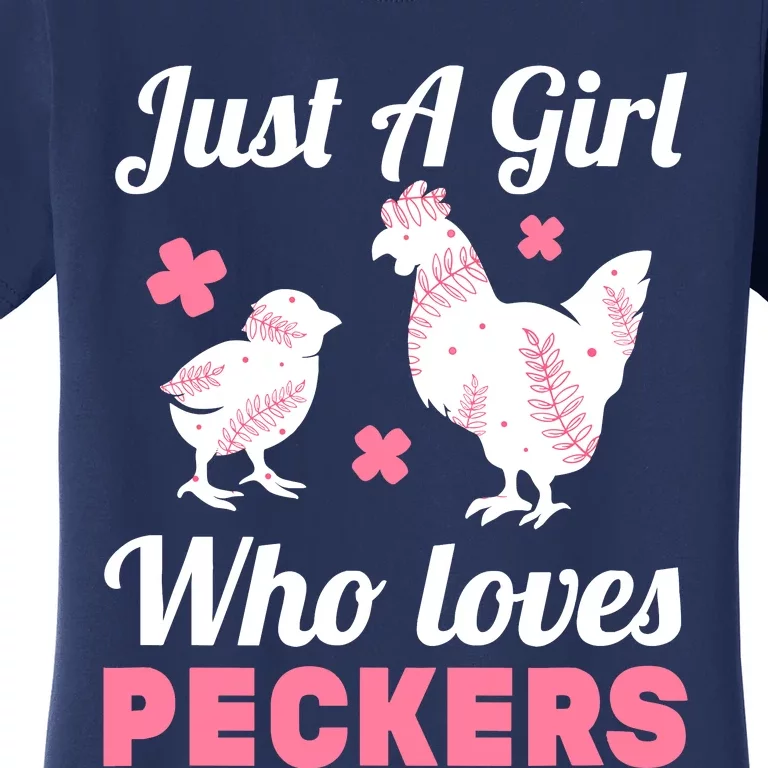 Wo Girl Chicken Lover I Just A Girl Who Loves Peckers Women's T-Shirt