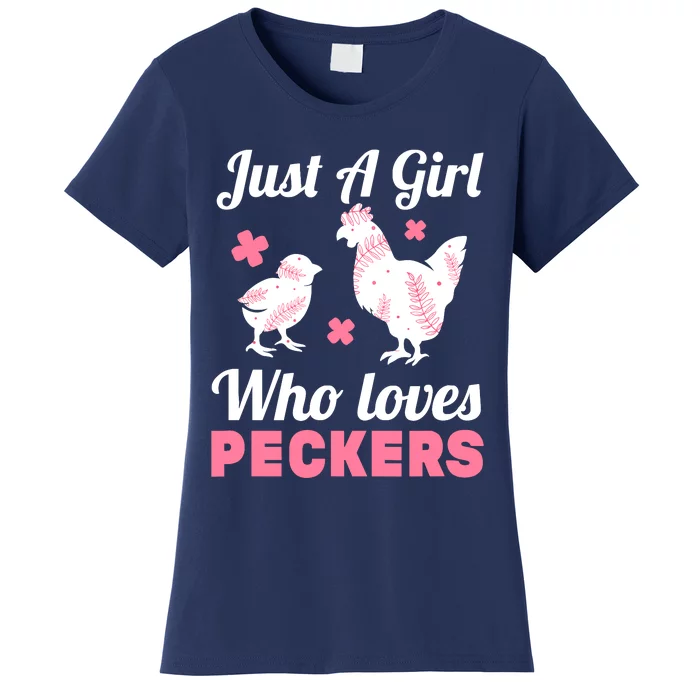 Wo Girl Chicken Lover I Just A Girl Who Loves Peckers Women's T-Shirt