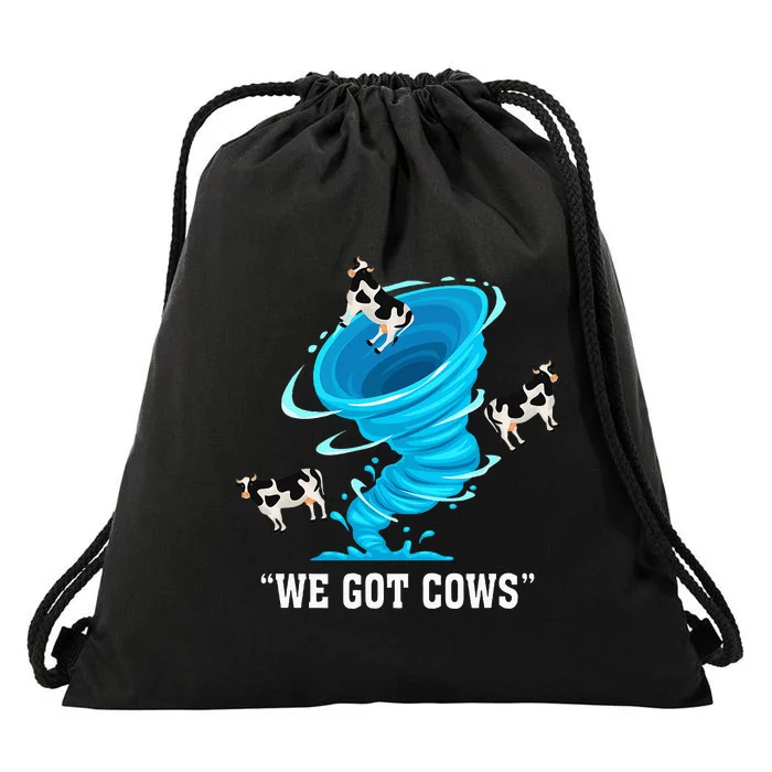 We Got Cows Funny Tornado Chaser Love Chasing Tornados Drawstring Bag