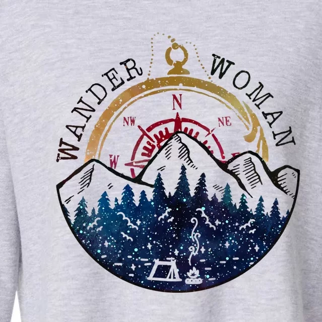 Wander Gift Camping Gift Idea For Mom Funny Gift Cropped Pullover Crew