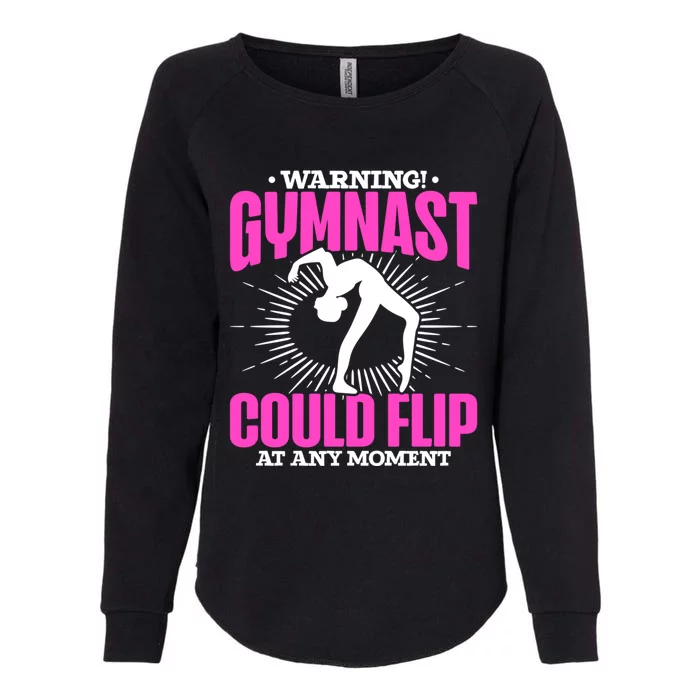 Warning Gymnast Could Flip At Any Mot Funny Gymnast Gift Womens California Wash Sweatshirt