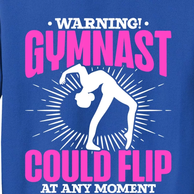 Warning Gymnast Could Flip At Any Mot Funny Gymnast Gift Sweatshirt