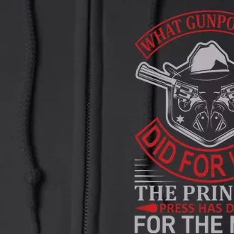 What Gunpowder Did For War The Printing Pess Has Done Full Zip Hoodie