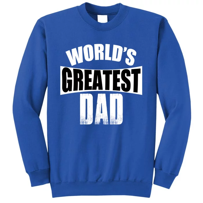 Worlds Greatest Dad Gift Sweatshirt