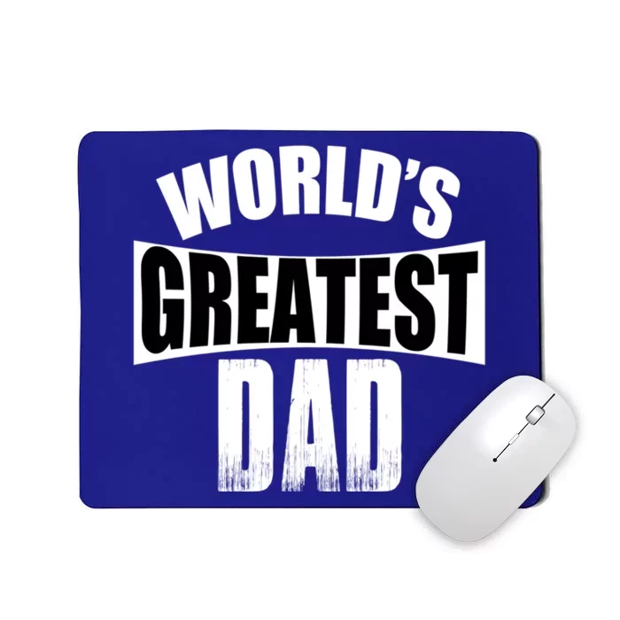 Worlds Greatest Dad Gift Mousepad