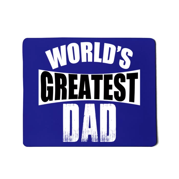 Worlds Greatest Dad Gift Mousepad