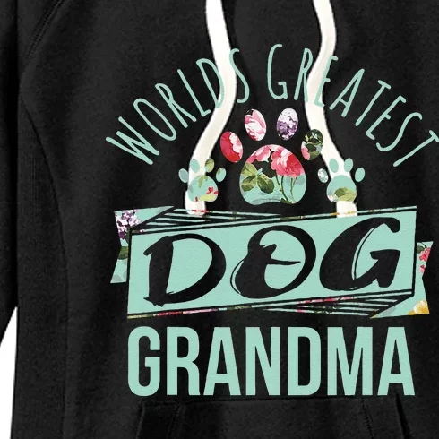 Worlds Greatest Dog Grandma Ever Pet Lover Women's Fleece Hoodie