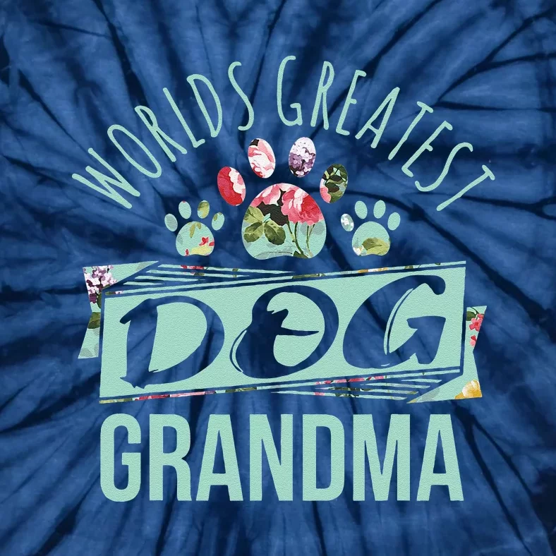 Worlds Greatest Dog Grandma Ever Pet Lover Tie-Dye T-Shirt