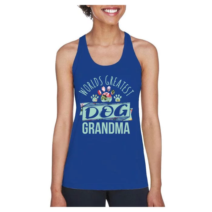 World's Greatest Dog Grandma Ever Pet Love Meaningful Gift Women's Racerback Tank