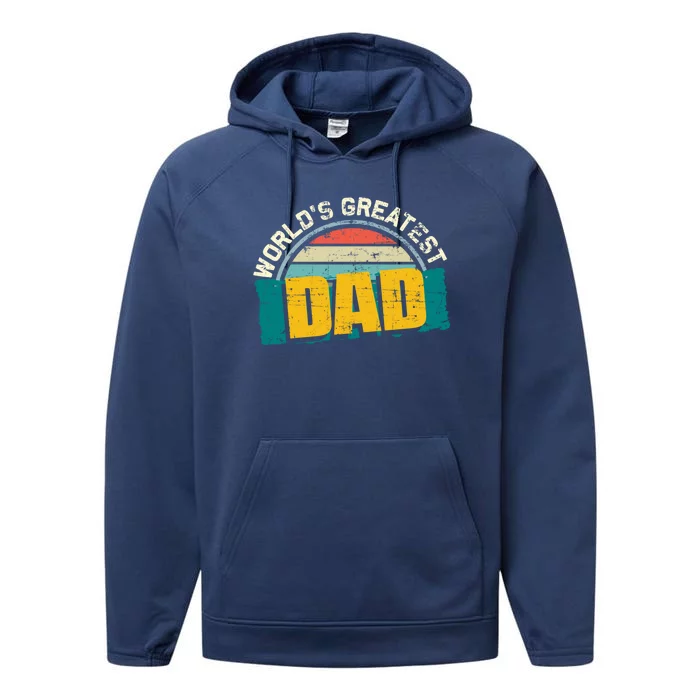 Worlds Greatest Dad Gift Performance Fleece Hoodie