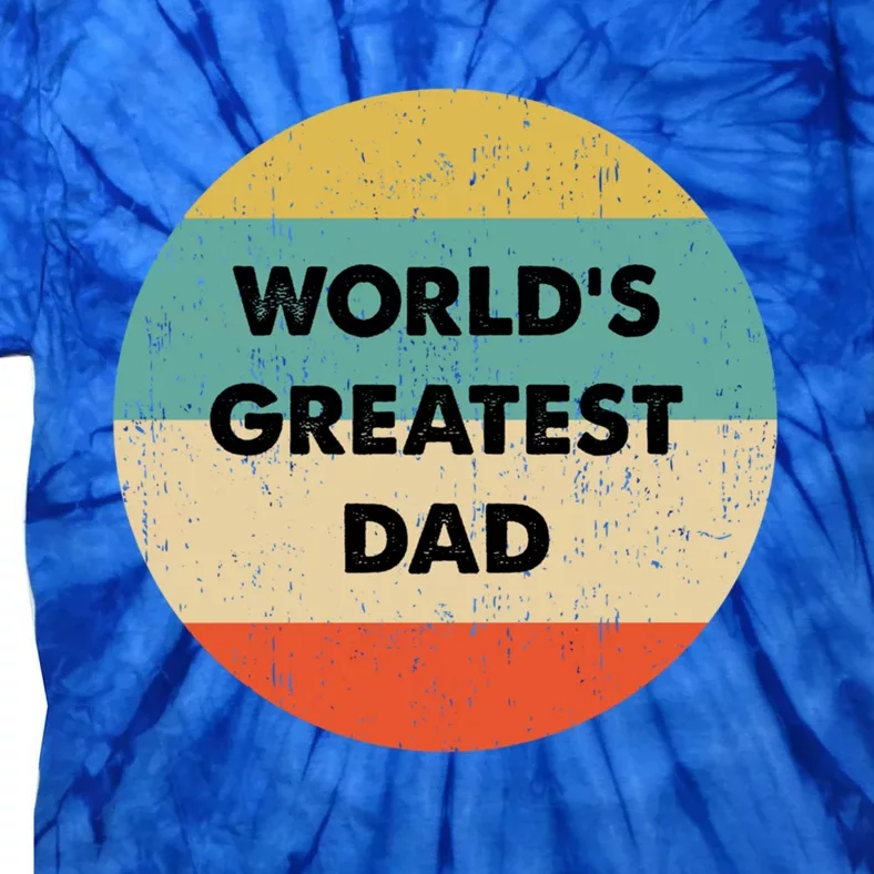 Worlds Greatest Dad Gift Tie-Dye T-Shirt