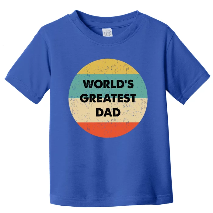 Worlds Greatest Dad Gift Toddler T-Shirt