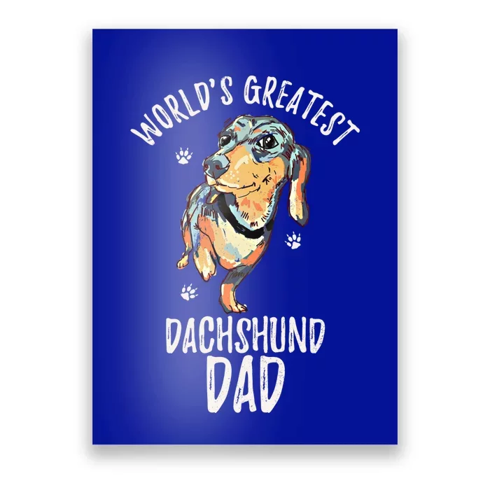 Worlds Greatest Dachshund Dad Funny Dog Papa Wiener Lover Gift Poster