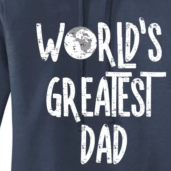 Worlds Greatest Dad Rough White Text Cool Gift Women's Pullover Hoodie