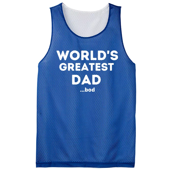 Worlds Greatest Dad Bod Funny Fathers Day Grandpa Gift Mesh Reversible Basketball Jersey Tank