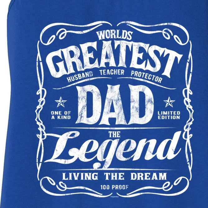 Worlds Greatest Dad The Legend Living The Dream Funny Gift Women's Racerback Tank