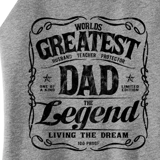 Worlds Greatest Dad The Legend Living The Dream Funny Gift Women’s Perfect Tri Rocker Tank