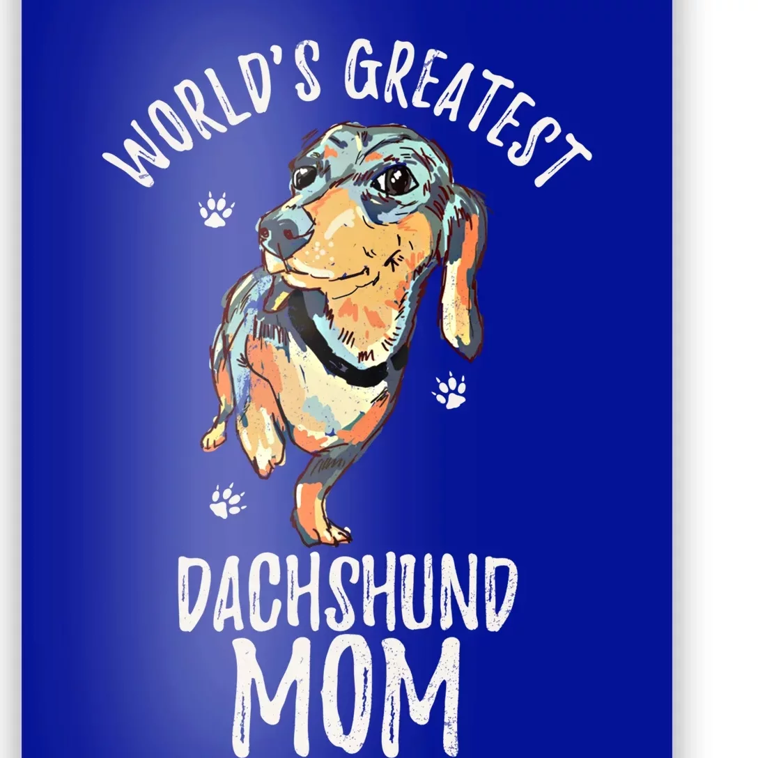 World's Greatest Dachshund Mom Funny Dog Mama Wiener Lover Great Gift Poster