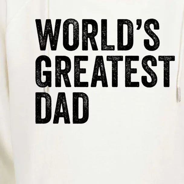 Worlds Greatest Dad Funny Father Papa Gift Womens Funnel Neck Pullover Hood