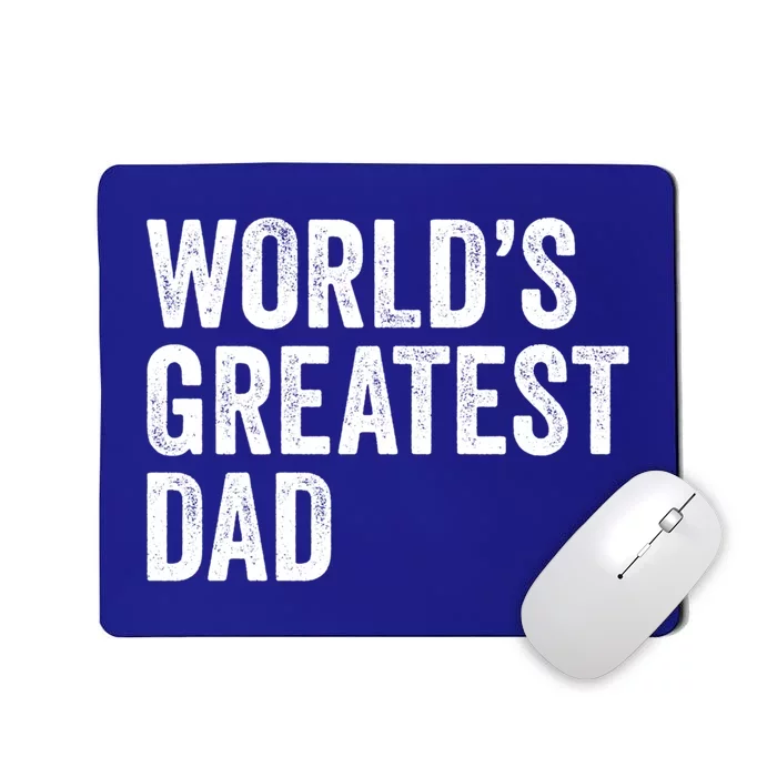 Worlds Greatest Dad Funny Father Papa Gift Mousepad