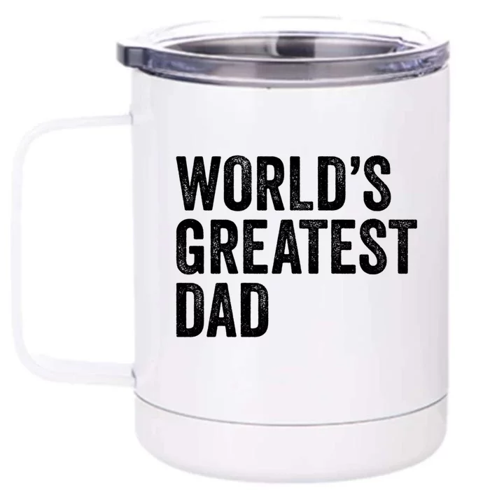 Worlds Greatest Dad Funny Father Papa Gift Front & Back 12oz Stainless Steel Tumbler Cup