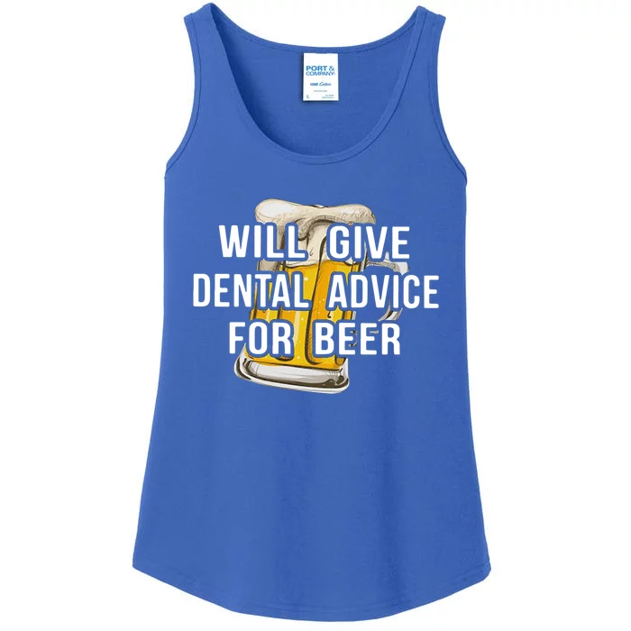 Will Give Dental Advice For Beer Cool Gift Ladies Essential Tank