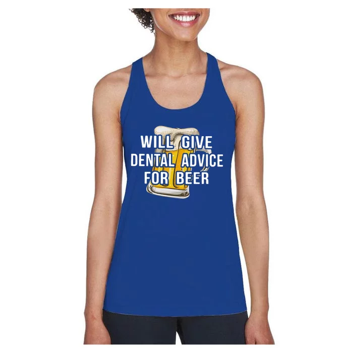 Will Give Dental Advice For Beer Cool Gift Women's Racerback Tank