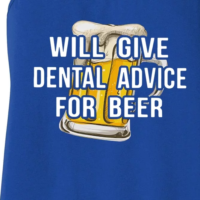 Will Give Dental Advice For Beer Cool Gift Women's Racerback Tank