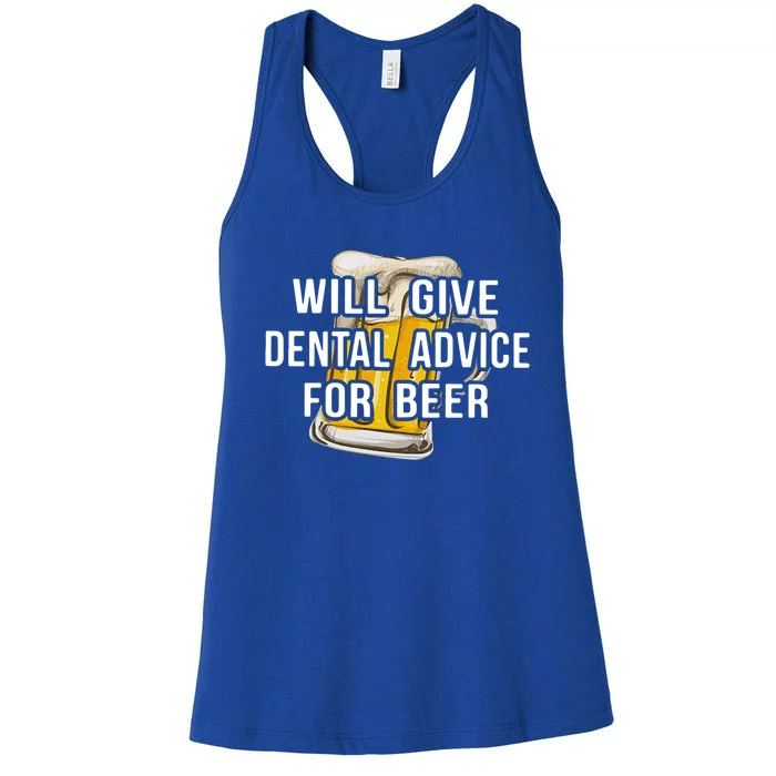 Will Give Dental Advice For Beer Cool Gift Women's Racerback Tank