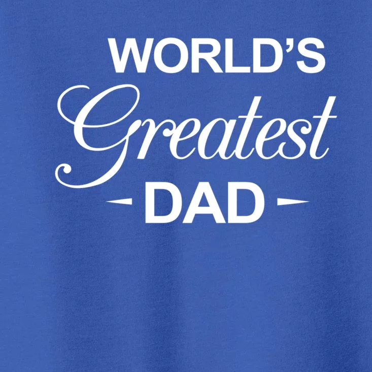 Worlds Greatest Dad Memorabilia And Father Gift Idea Gift Toddler T-Shirt