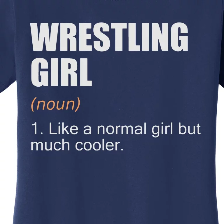 Wrestling Girl Definition Funny Wrestling Girl Women's T-Shirt