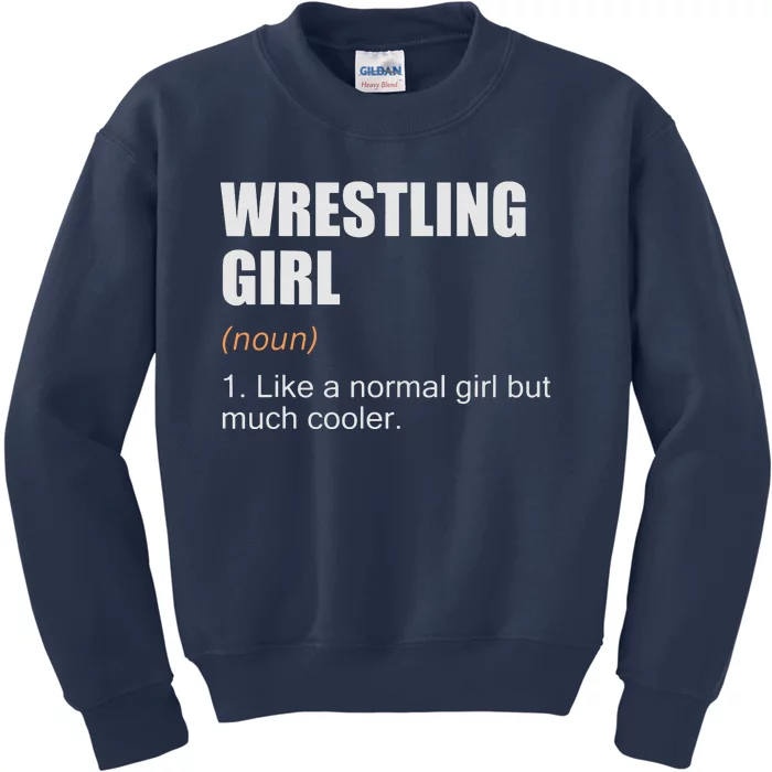 Wrestling Girl Definition Funny Wrestling Girl Kids Sweatshirt