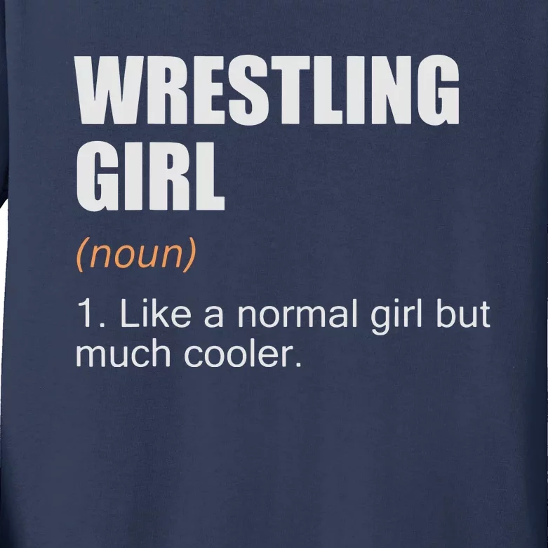 Wrestling Girl Definition Funny Wrestling Girl Kids Long Sleeve Shirt