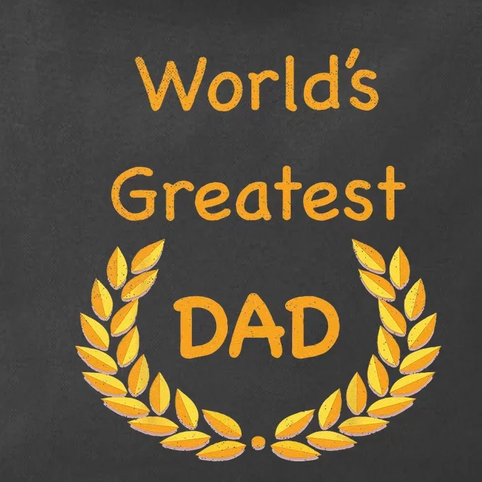 World's Greatest Dad Father Daddy Father's day GraphicT Zip Tote Bag