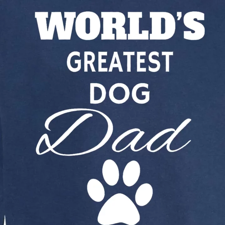 WorldS Greatest Dog Dad Garment-Dyed Sweatshirt