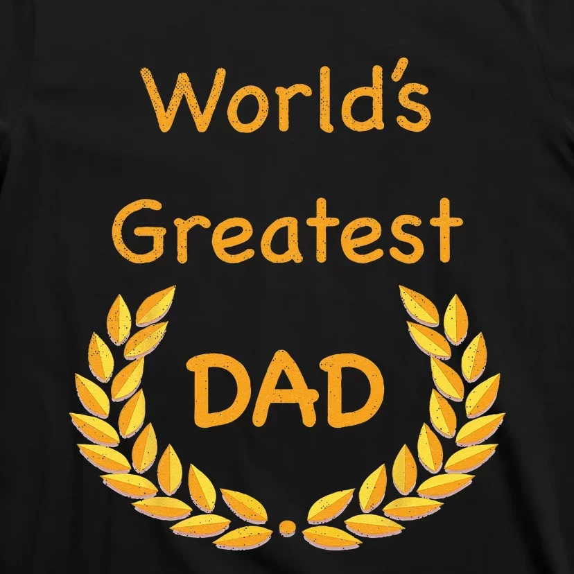 World's Greatest Dad ,Father, Daddy, Father's day GraphicT T-Shirt