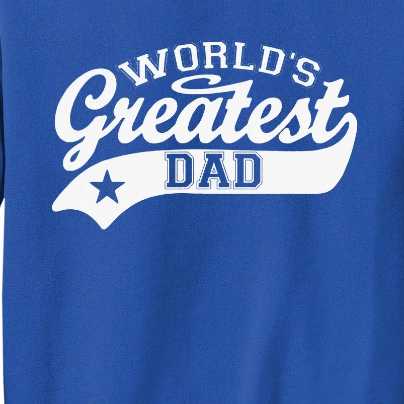 World's Greatest Dad Funny Father's Day Sweatshirt