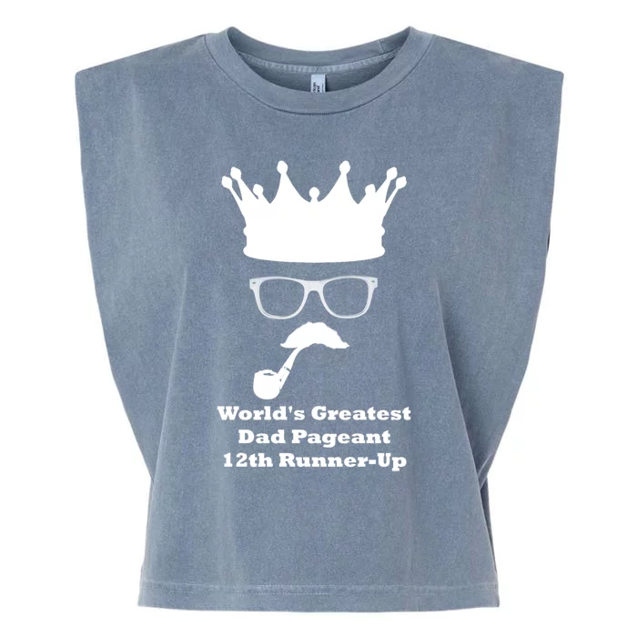 Worlds Greatest Dad Pageant 12th Runnerup Great Gift Garment-Dyed Women's Muscle Tee