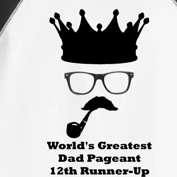 Worlds Greatest Dad Pageant 12th Runnerup Great Gift Toddler Fine Jersey T-Shirt