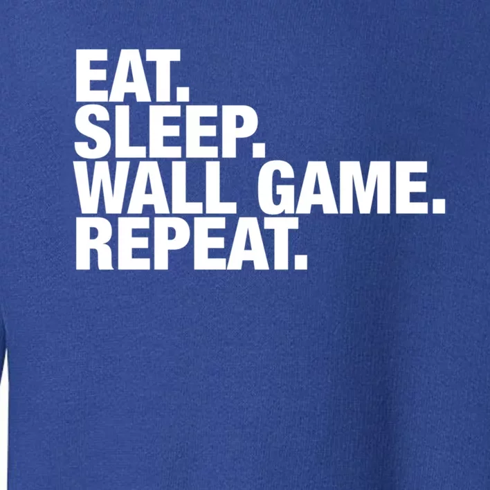 Wall Game Eat Sleep Repeat Gift Toddler Sweatshirt