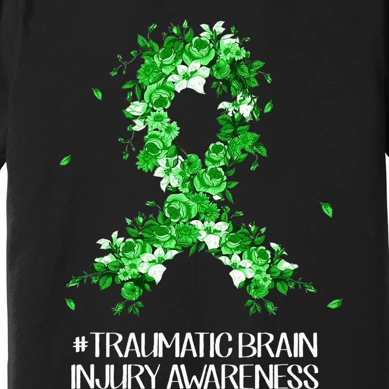 Wear Green Flower Ribbon Traumatic Brain Injury Awareness Premium T-Shirt