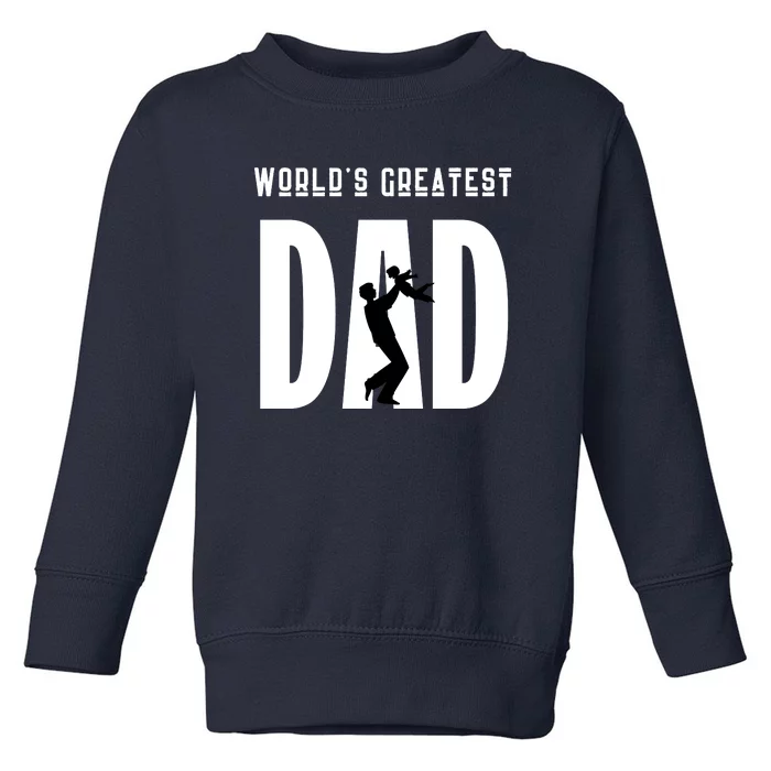 World’S Greatest Father Fathers Day Gift Funny Toddler Sweatshirt