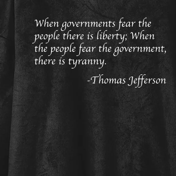 When Governments Fear The People There Is Liberty Hooded Wearable Blanket