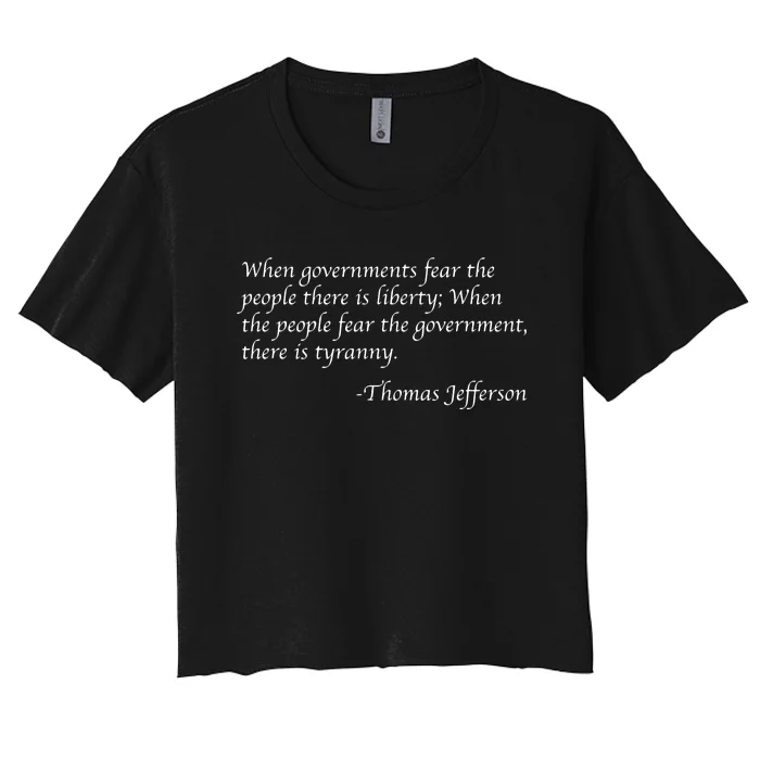 When Governments Fear The People There Is Liberty Women's Crop Top Tee