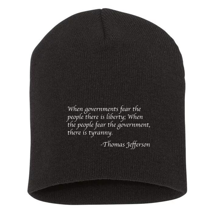 When Governments Fear The People There Is Liberty Short Acrylic Beanie