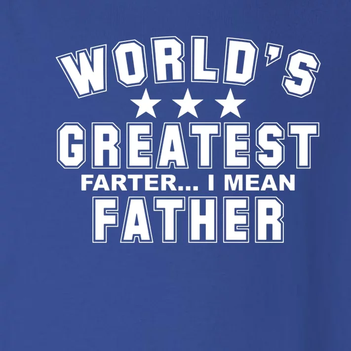 World's Greatest Farter I Mean Father Funny Gift For Dad Toddler Long Sleeve Shirt