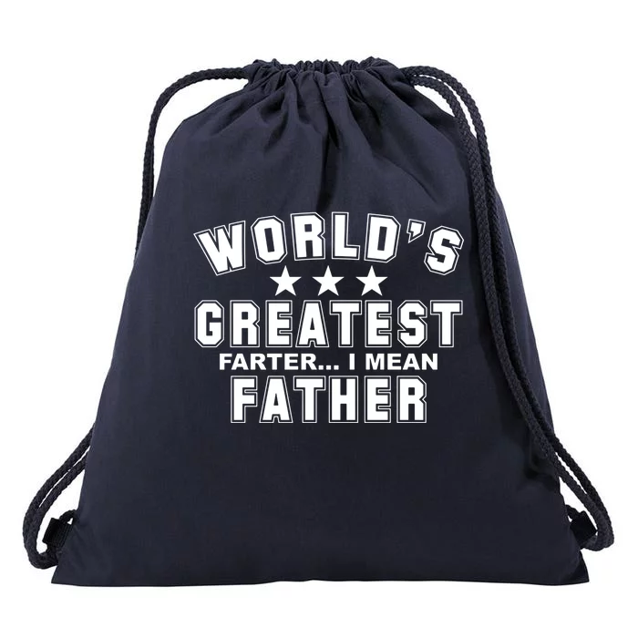 World's Greatest Farter I Mean Father Funny Gift For Dad Drawstring Bag