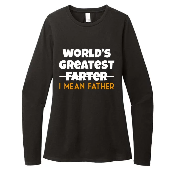 World's Greatest Farter I Mean Father Funny Womens CVC Long Sleeve Shirt